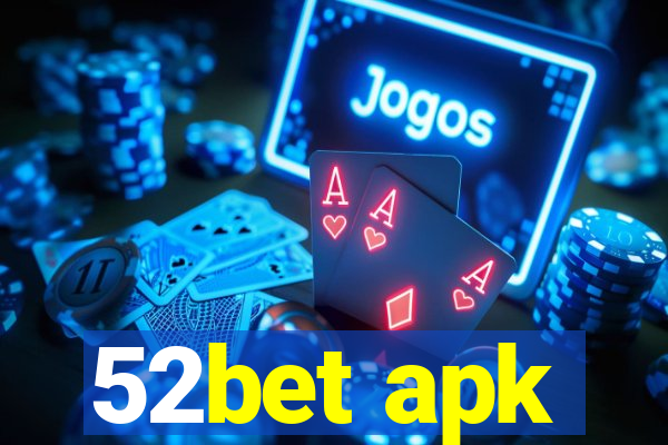 52bet apk